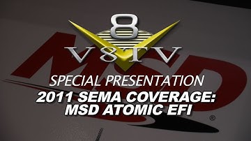 2011 SEMA Video Coverage - MSD Atomic EFI V8TV