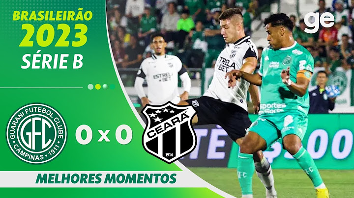GUARANI 0 X 0 CEARÁ | MELHORES MOMENTOS| 21ª RODADA BRASILEIRÃO SÉRIE B 2023 | ge.globo