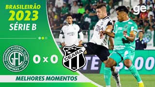 GUARANI 0 X 0 CEARÁ | MELHORES MOMENTOS| 21ª RODADA BRASILEIRÃO SÉRIE B 2023 | ge.globo