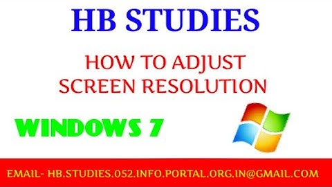 HOW TO ADJUST SCREEN RESOLUTION IN WINDOWS 7|HB STUDIES
