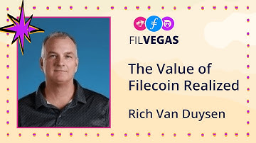 The Value of Filecoin Realized | FIL Vegas 2023