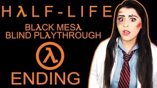 HALF LIFE BLIND PLAYTHROUGH ENDING | BLACK MESA REMAKE |LIVE STREAM | ENDING