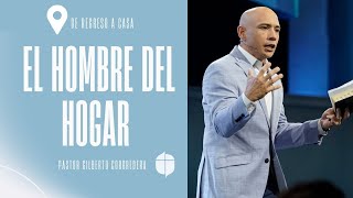 Pastor Gilberto Corredera | El hombre del hogar | Efesios 5:2133