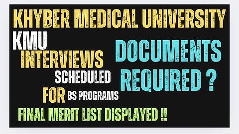 Documents Required For KMU interviews for BS programs || KMU interviews scheduled 2025
