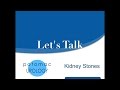 Lets talk kidney stones