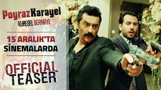 Poyraz Karayel Küresel Sermaye - Teaser