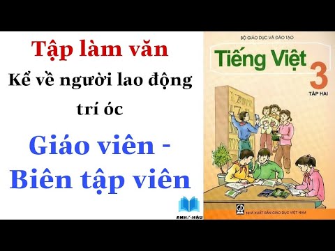 Video Tập làm văn Lớp 3 | Kể về người lao động trí óc | GIÁO... - YouTube