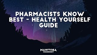 Pharmacists Know Best - Health Yourself Guide