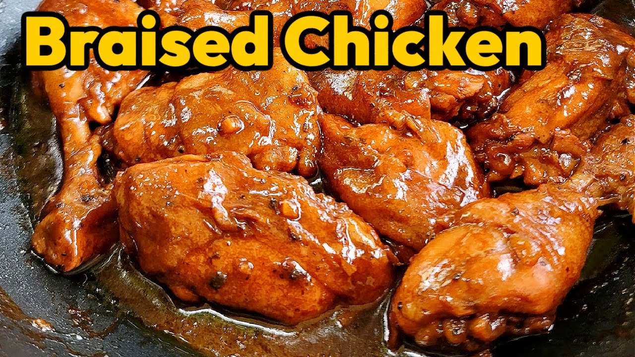 BRAISED CHICKEN RECIPE - YouTube