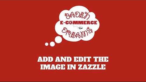 Add and Edit the Image in Zazzle
