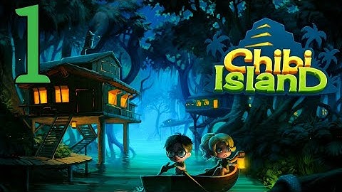 Chibi Island Android Gameplay Walkthrough Part 1