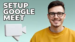 How to Setup a Google Meet Video Meeting [2026 Guide] screenshot 4