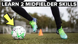 2 skills to CREATE SPACE in midfield