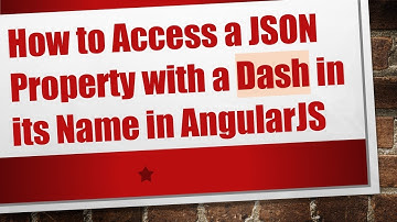 How to Access a JSON Property with a Dash in its Name in AngularJS