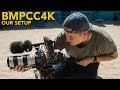 Pocket Cinema Camera 4K: OUR SETUP