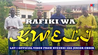 RAFIKI WA KWELI FROM NYEGEZI SDA JUNIOR - KWA LUGHA YA ALAMA