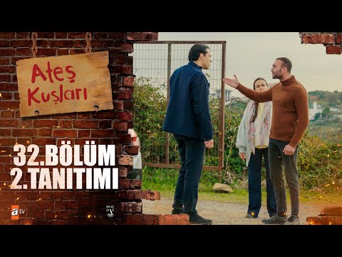 Ateş Kuşları 32. Bölüm 2. Tanıtımı 🔥🕊