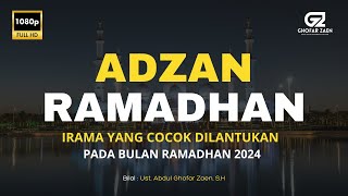 CONTOH ADZAN YANG COCOK UNTUK BULAN RAMADHAN 2024