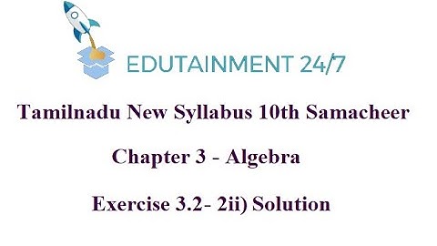 10th Maths|Exercise 3.2 - 2 ii)|Algebra|TN Samacheer Syllabus|ex 3.2|sum 2ii)|Solution