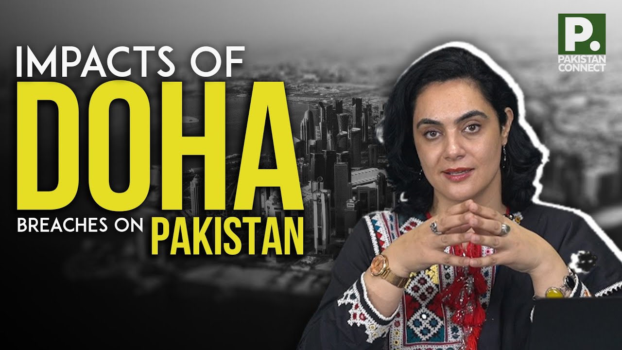 Impacts of Doha Breaches on Pakistan | Dr Maryam | Pakistan Connect