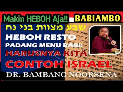 🔴VIRAL!! & HEBOH RENDANG BABIAMBO: NASEHAT DR. BAMBANG NOORSENA, HARUSNYA KITA CONTOH ISRAEL