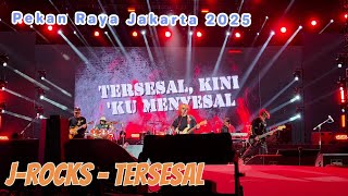 J-Rocks - Tersesal Live at Jakarta Fair 2025 | Pekan Raya Jakarta ( PRJ ) Kemayoran 20 Juni 2025