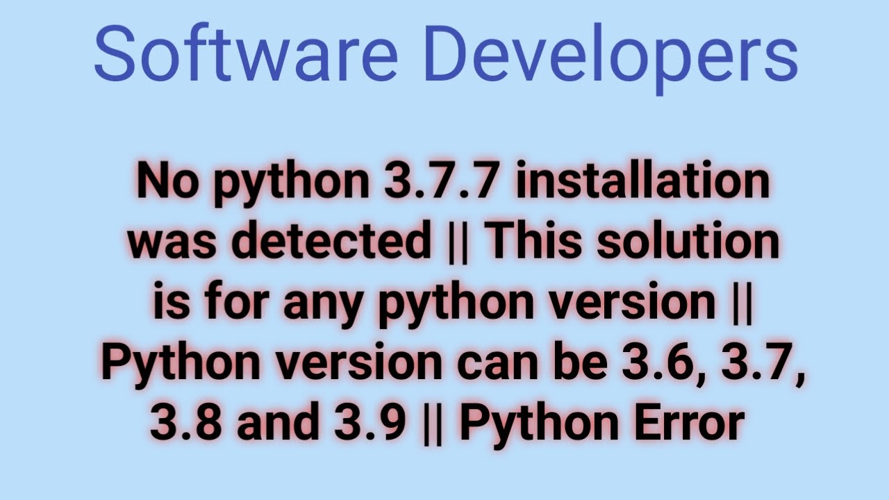 No Python 3.6 Installation Was Detected || This Solution Is For Every Python Version || Python Error