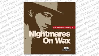 Nightmares On Wax - Les Nuits (N.O.W. Mix)