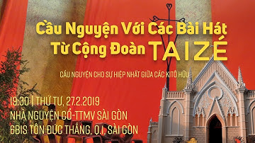 Cầu nguyện với các bài hát từ cộng đoàn Taizé - Tháng 02