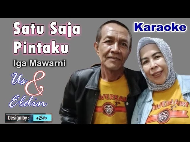 Satu Saja Pintaku (Karaoke)-Iga Mawarni Cover Us&Eldin aEko class=