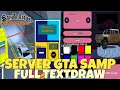 SERVER GTA SAMP FULL TEXTDRAW || GTA SAMP ANDROID INDONESIA