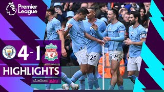 EPL Highlights: Manchester City 4 - 1 Liverpool | Astro SuperSport
