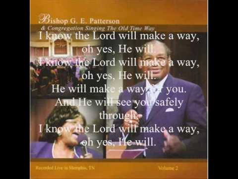 I Know the Lord Will Make a Way by Bishop GE Patte...