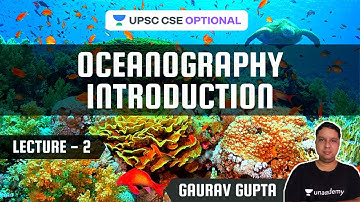 L2: Oceanography Introduction | Geography Optional | UPSC CSE Optional | Gaurav Gupta