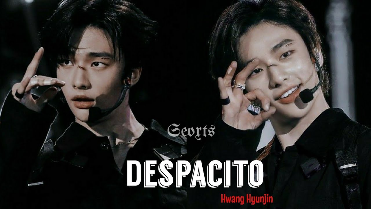 Hwang Hyunjin ❛❛ Despacito ❜❜ (FMV)