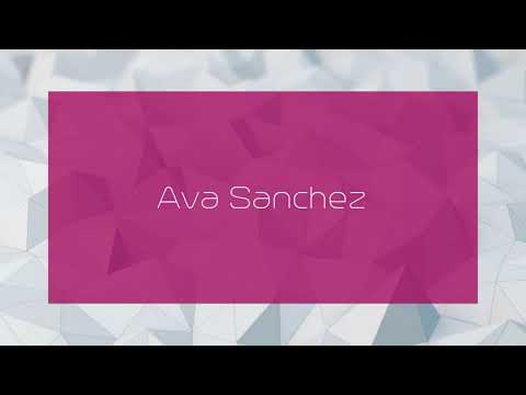 Ava Sanchez - appearance