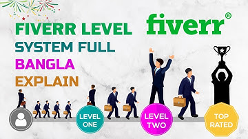 How to be a TOP ✌ Rated Seller in Fiverr? Fiverr level System A to Z Bangla Explain