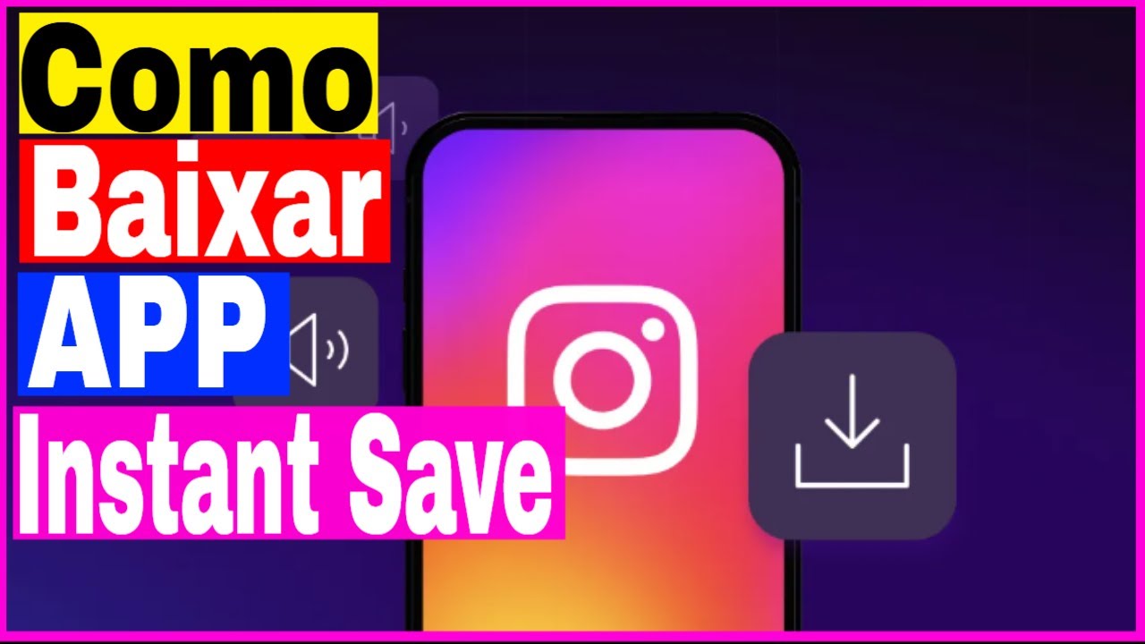 Como Baixar o Aplicativo Instant Save no Celular 2025 - YouTube