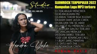 Download lagu HENDRA YUKE YUKE - FULL ALBUM 2 - LAGU SLOWROCK MALAYSIA TERBARU ( paling enak di dengar)