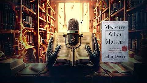 Measure What Matters By John Doerr