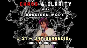 # 31 -  Jay Servedio: Hope is Crucial