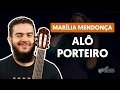Alô Porteiro - Marília Mendonça (aula de violão completa)