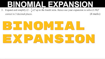 BINOMIAL EXPANSION