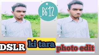 How to take DSLR image with B612 app/DSLR  photo jeysa blure keyse kare ..? screenshot 4