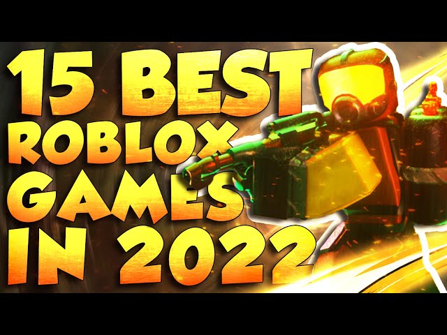 The 15 best Roblox games games to play in 2022