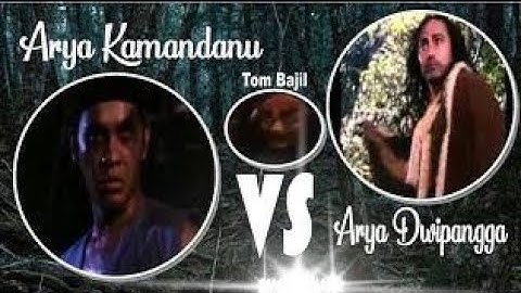 arya kamandanu vs dwi pangga dan tong bajil