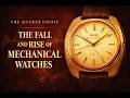 Quartz Crisis: The Fall and Rise of Mechanical Watches
