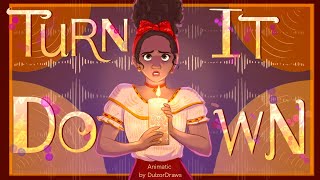Turn it Down  ENCANTO ANIMATIC  (Original Song by OR3O)