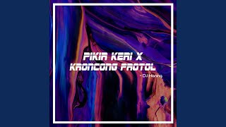 Pikir Keri X Kroncong Protol