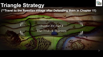 Triangle Strategy - Chapter 15 Part 2, The Trot Of Thieves (Defending them in Chapter 11)